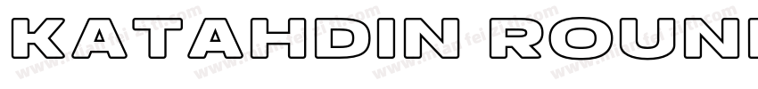 Katahdin Round Outline Bold字体转换